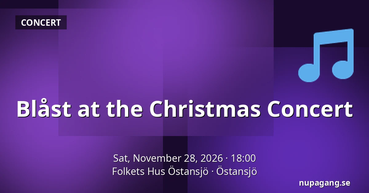 Blåst at the Christmas Concert — Folkets Hus Östansjö, Östansjö