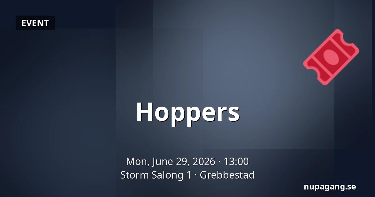 Hoppers — Storm Salong 1, Grebbestad