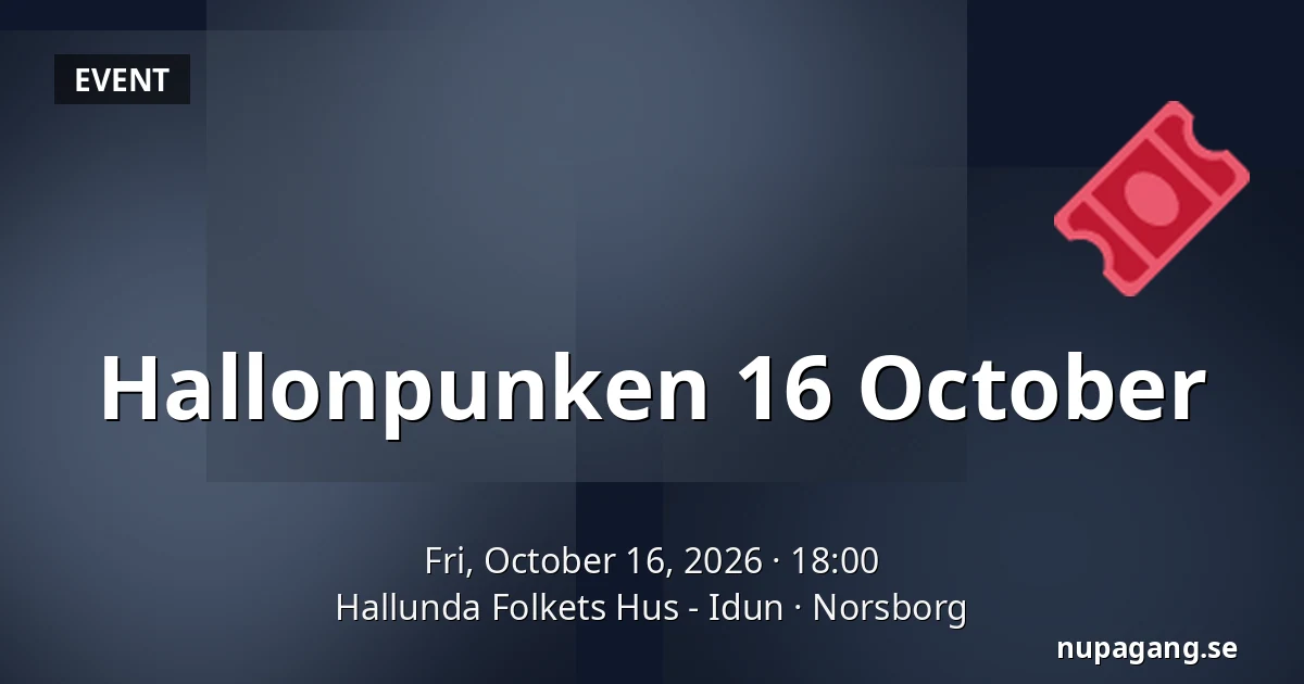 Hallonpunken 16 October — Hallunda Folkets Hus - Idun, Norsborg