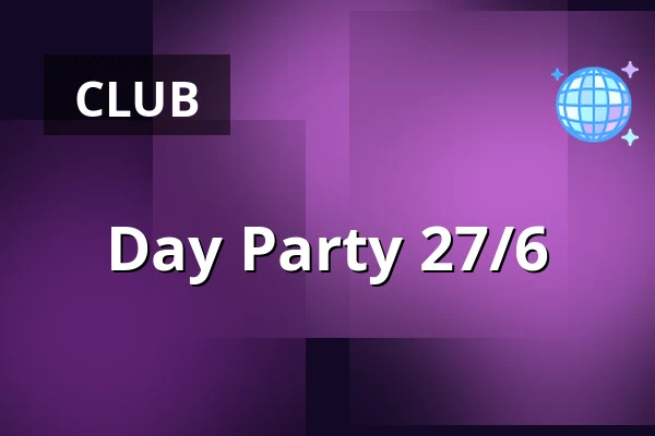 Day Party 27/6 — Nefertiti, Gothenburg