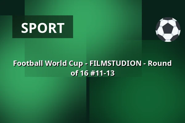 Football World Cup - FILMSTUDION - Round of 16 #11-13 — Filmstudion, Gothenburg