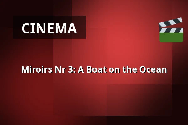 Miroirs Nr 3: A Boat on the Ocean — Filmstaden, Stockholm