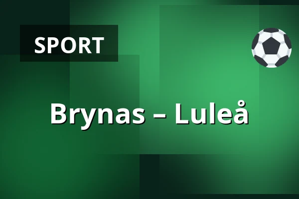 Brynas – Luleå — Gävle