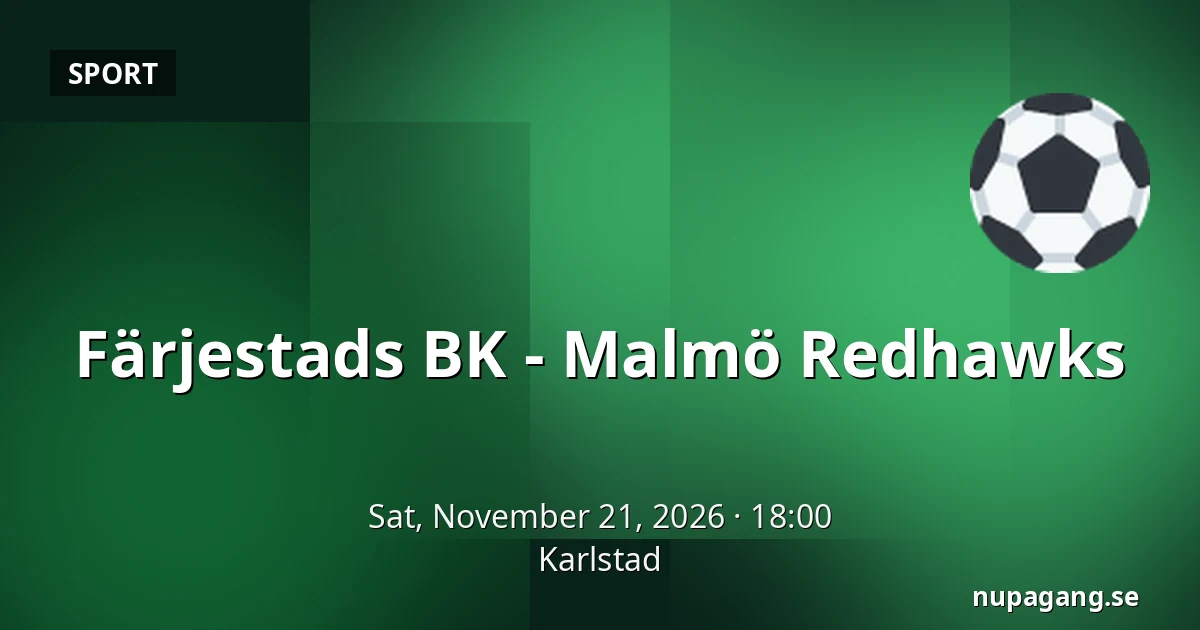 Farjestad – Malmo — Karlstad