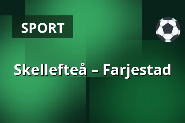 Skellefteå – Farjestad — Skellefteå