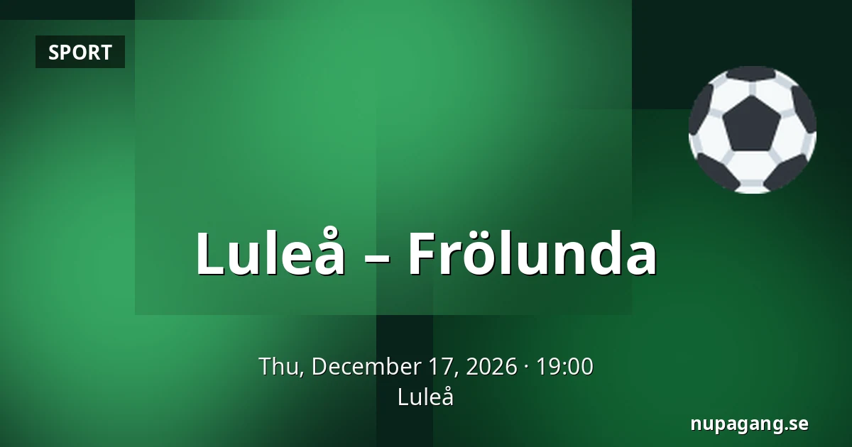 Luleå – Frölunda — Luleå