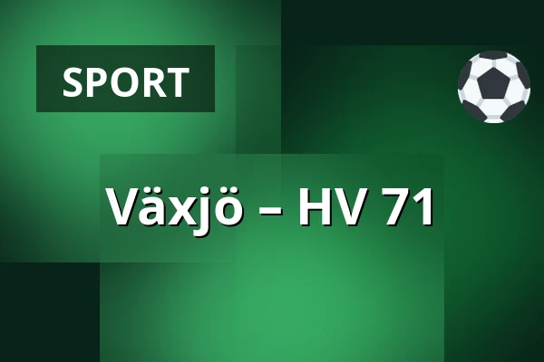 Vaxjo – HV 71 — Växjö
