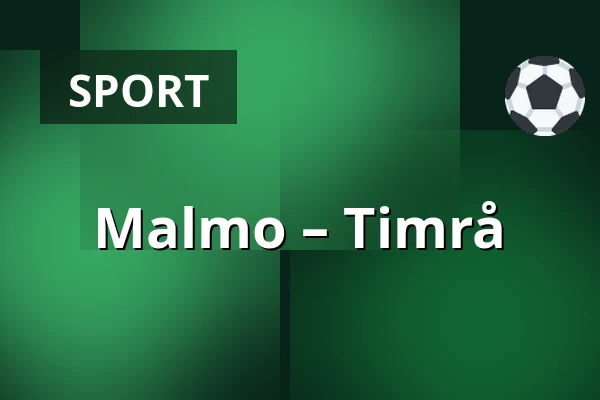 Malmo – Timrå — Malmö