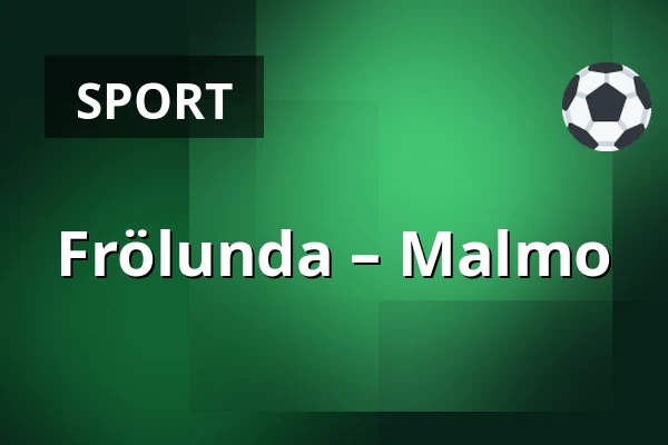 Frölunda – Malmo — Gothenburg