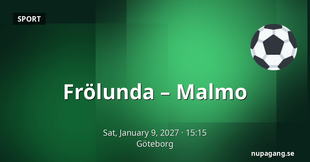 Frölunda – Malmo — Gothenburg