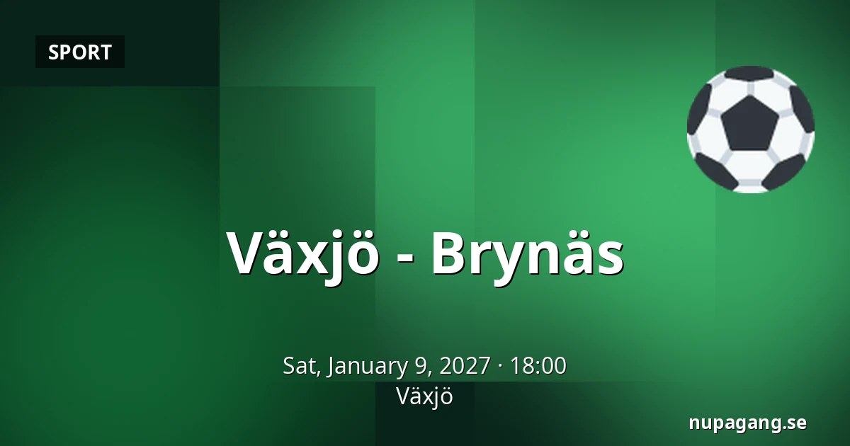 Vaxjo – Brynas — Växjö