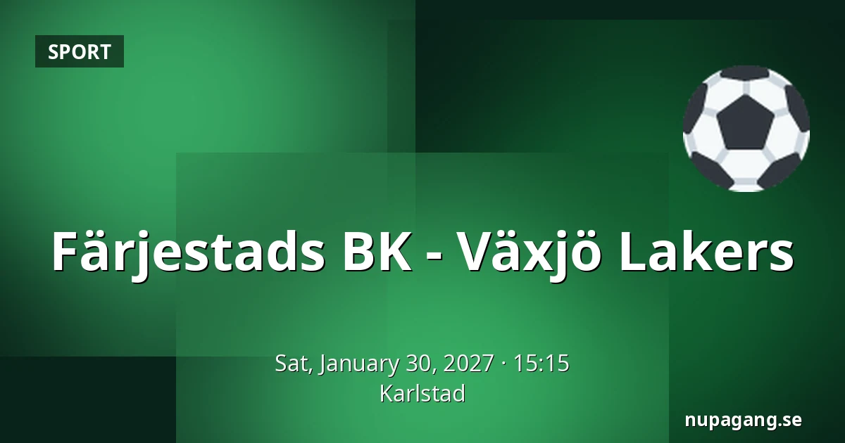 Farjestad – Vaxjo — Karlstad
