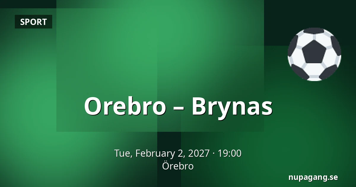 Orebro – Brynas — Örebro