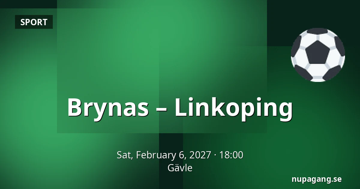 Brynas – Linkoping — Gävle