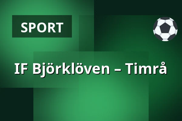 IF Bjorkloven – Timrå — Umeå