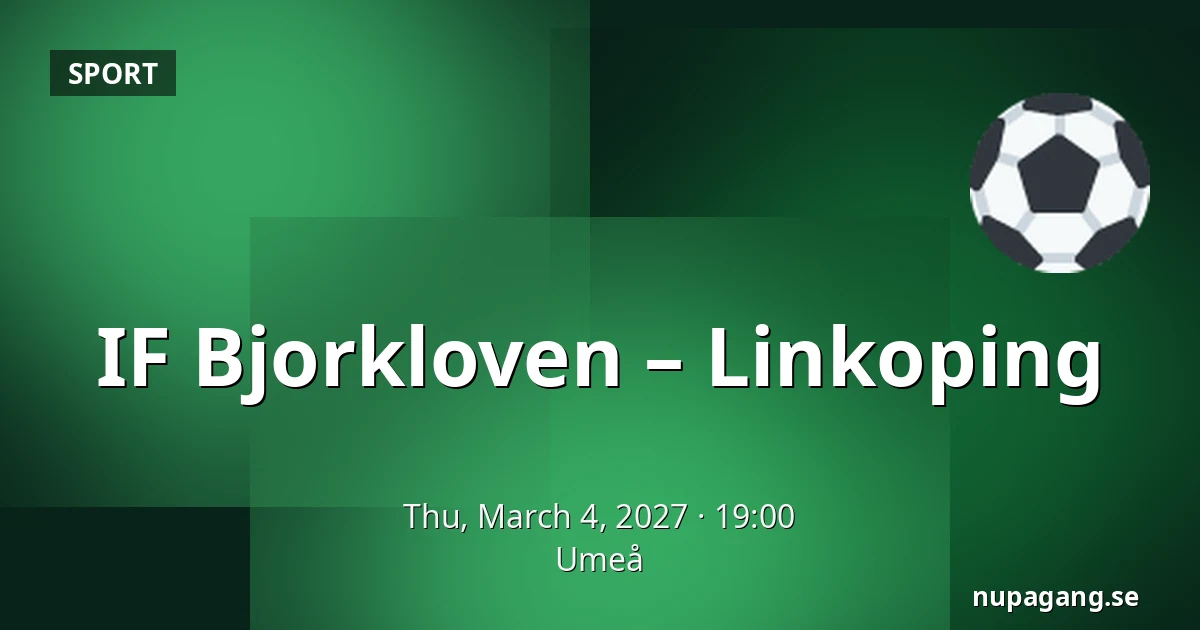 IF Bjorkloven – Linkoping — Umeå