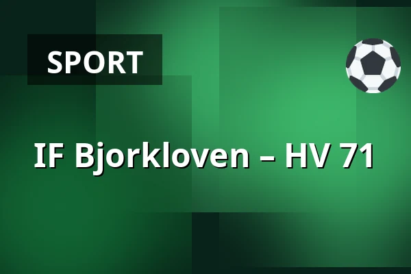 IF Bjorkloven – HV 71 — Umeå