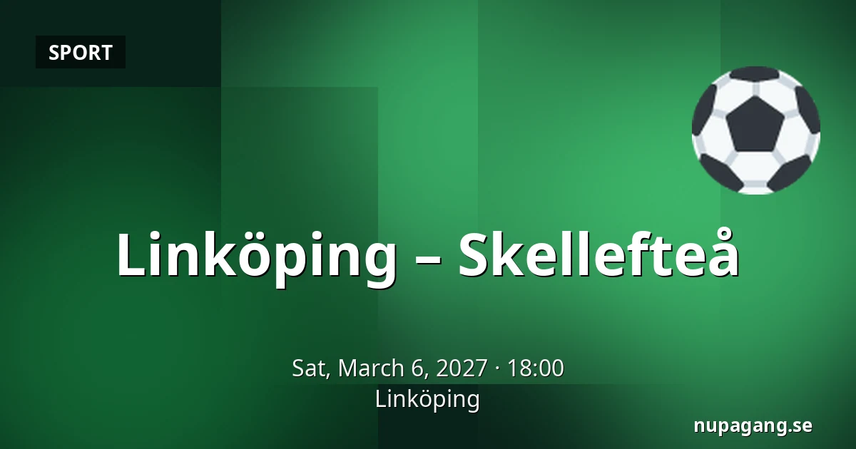 Linkoping – Skellefteå — Linköping