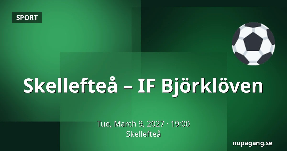 Skellefteå – IF Bjorkloven — Skellefteå