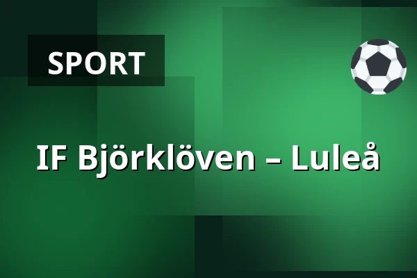 IF Bjorkloven – Luleå — Umeå