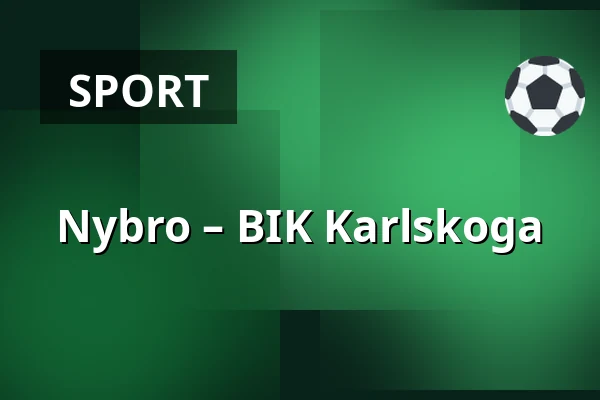 Nybro – BIK Karlskoga — Nybro