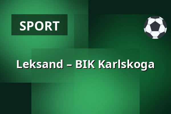 Leksand – BIK Karlskoga — Leksand