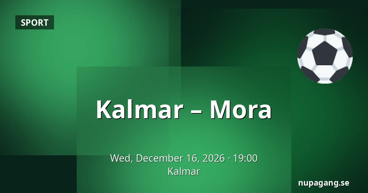 Kalmar – Mora — Kalmar