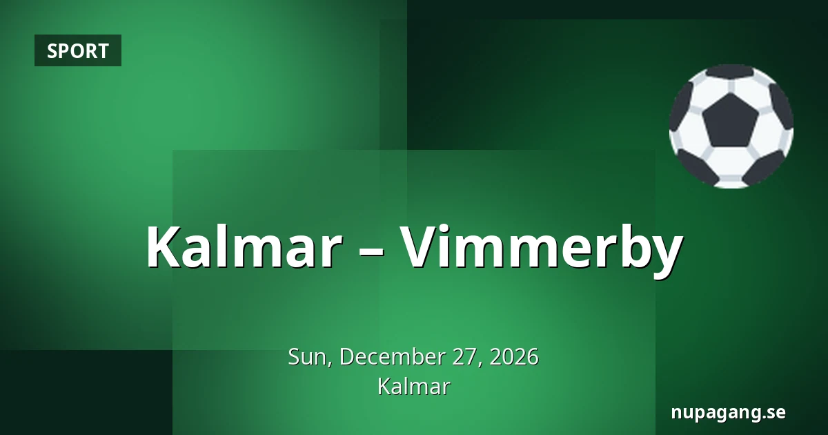 Kalmar – Vimmerby — Kalmar