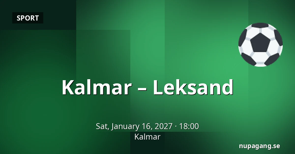 Kalmar – Leksand — Kalmar
