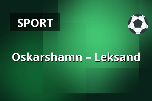 Oskarshamn – Leksand — Oskarshamn