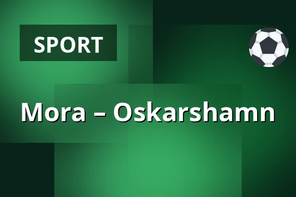 Mora – Oskarshamn — Mora
