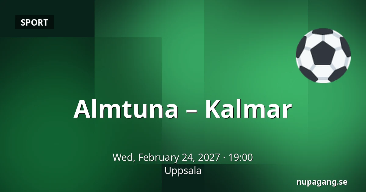 Almtuna – Kalmar — Uppsala