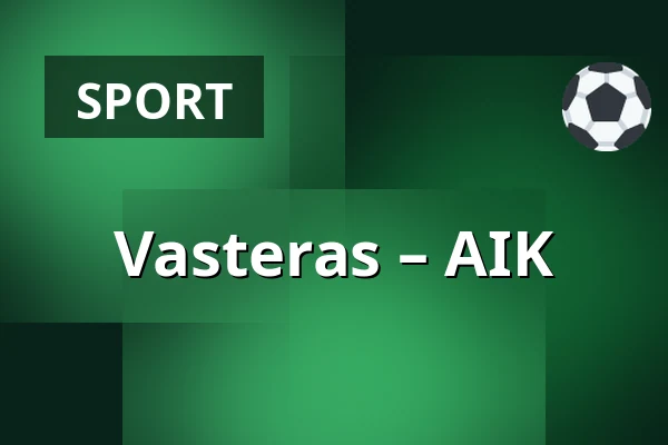 Vasteras – AIK — Västerås