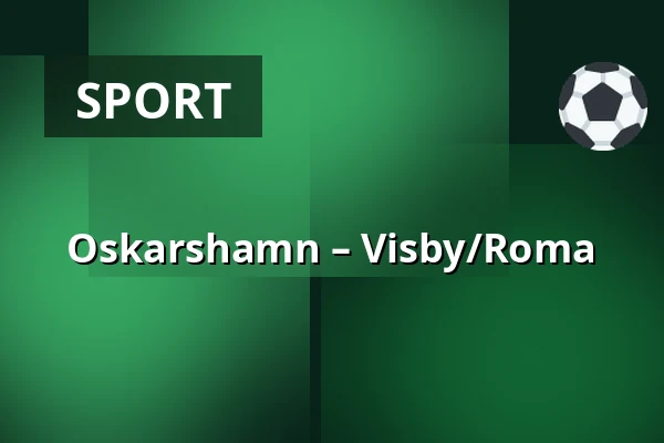 Oskarshamn – Visby/Roma — Oskarshamn