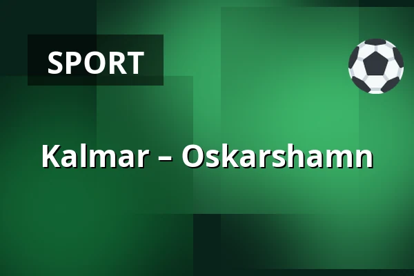 Kalmar – Oskarshamn — Kalmar