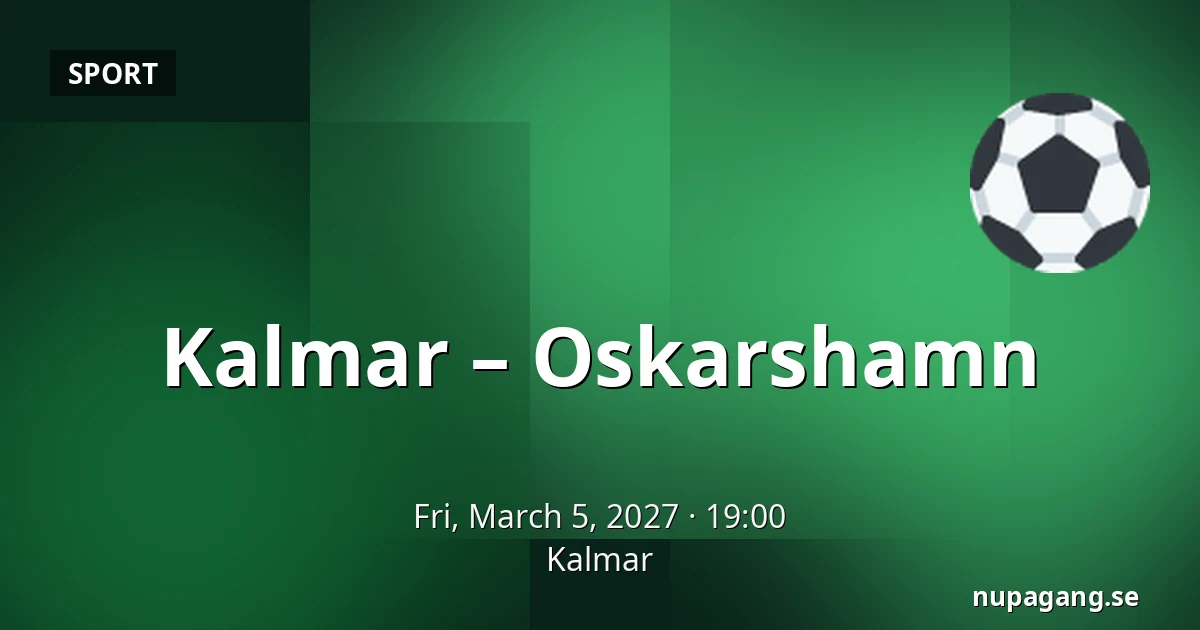 Kalmar – Oskarshamn — Kalmar