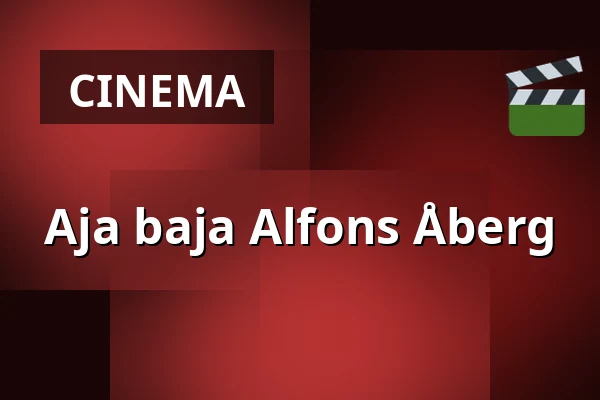 Aja baja Alfons Åberg — Filmstaden, Stockholm