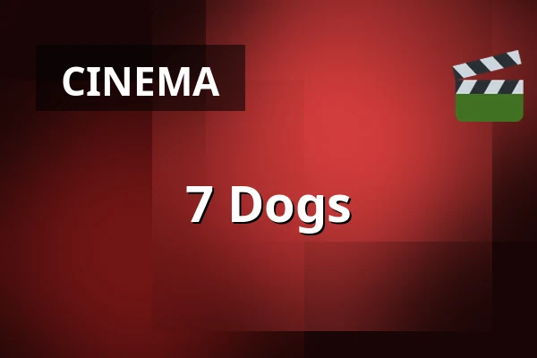 7 Dogs — Filmstaden, Malmö