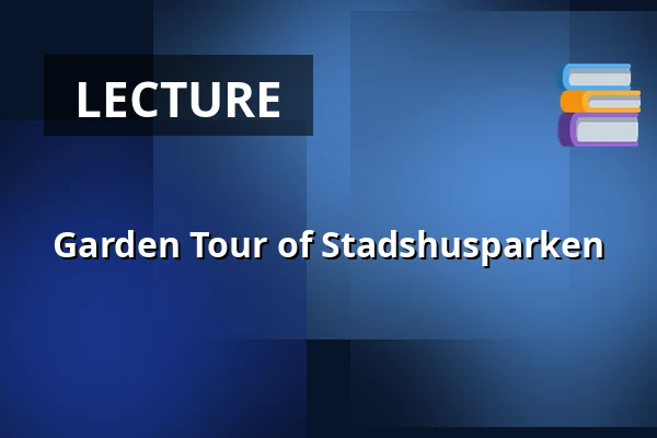 Garden Tour of Stadshusparken — Stockholms stadshus, Stockholm