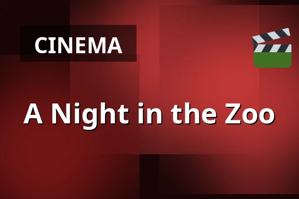 A Night in the Zoo — Kino 3, Lund