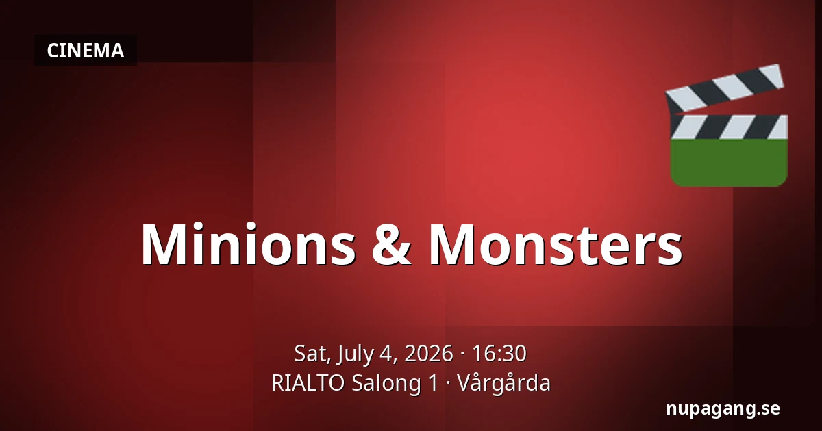 Minions & Monsters — RIALTO Salong 1, Vårgårda