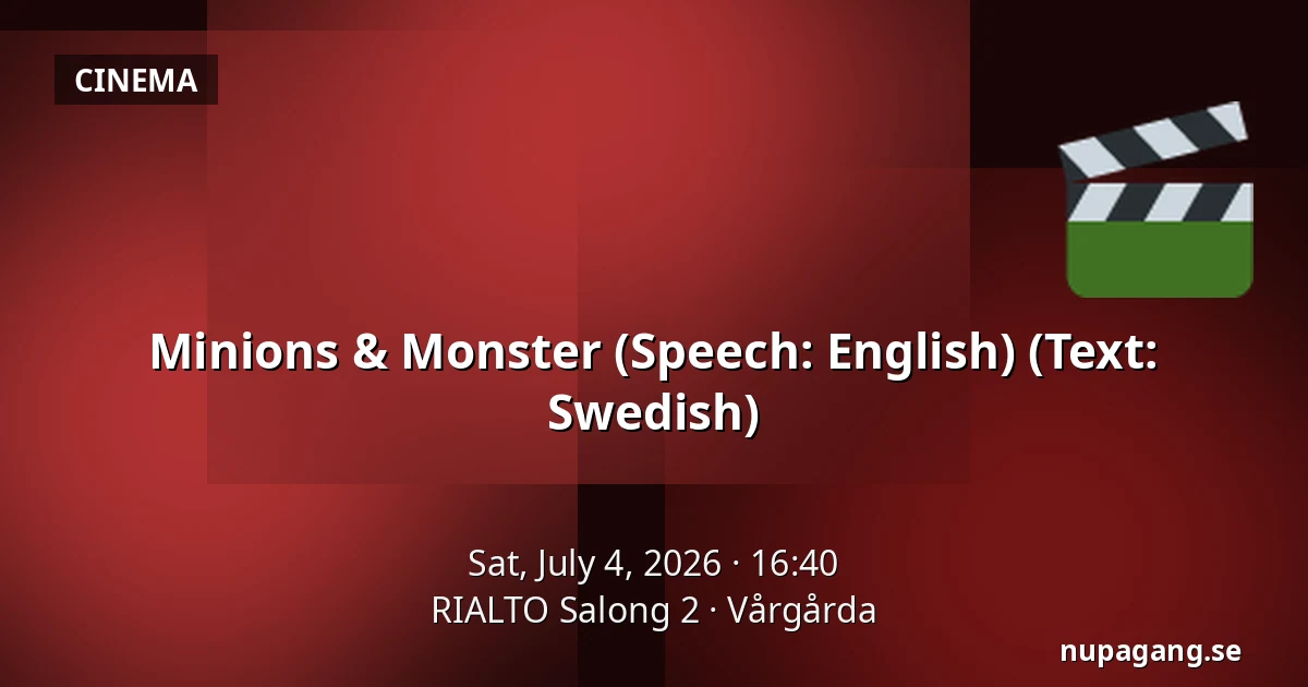 Minions & Monster (Speech: English) (Text: Swedish) — RIALTO Salong 2, Vårgårda