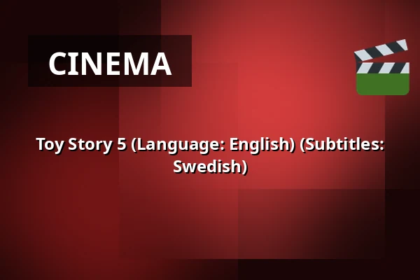 Toy Story 5 (Language: English) (Subtitles: Swedish) — RIALTO Salong 2, Vårgårda