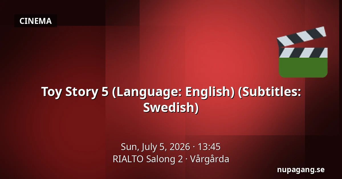 Toy Story 5 (Language: English) (Subtitles: Swedish) — RIALTO Salong 2, Vårgårda