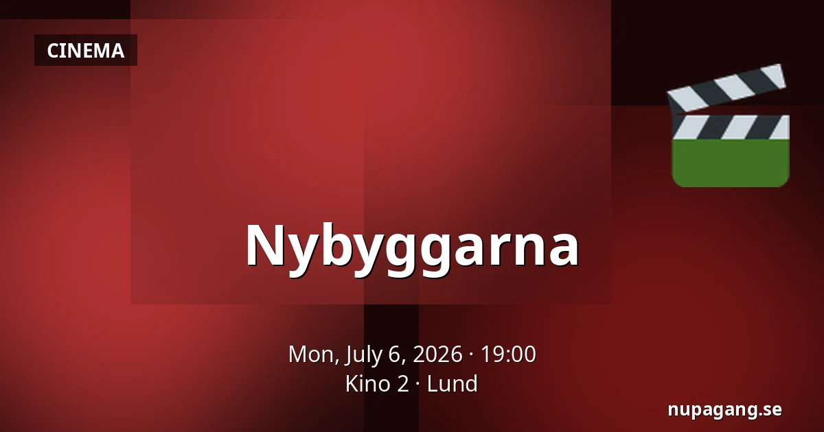 Nybyggarna — Kino 2, Lund