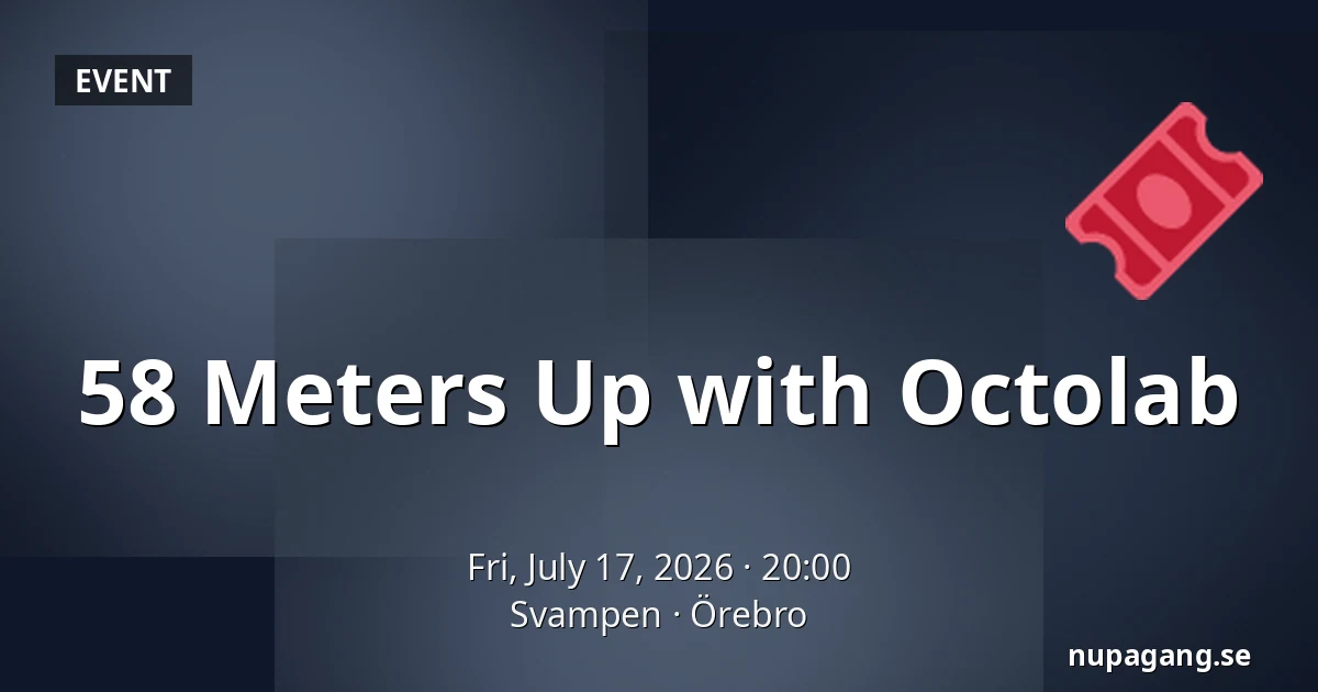 58 Meters Up with Octolab — Svampen, Örebro