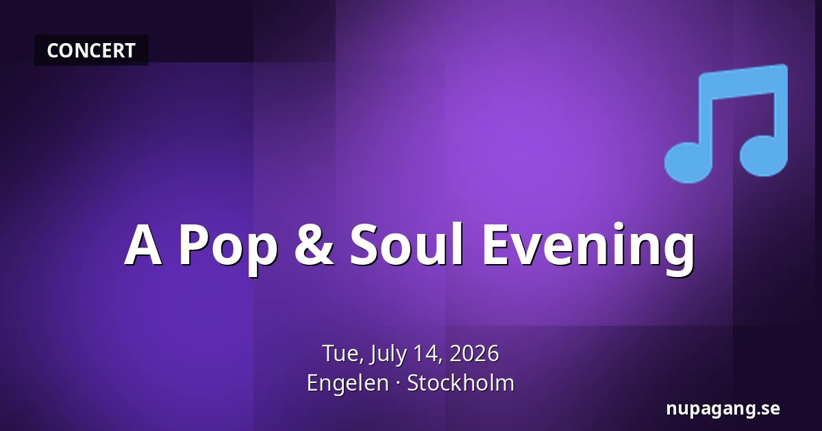 A Pop & Soul Evening — Engelen, Stockholm