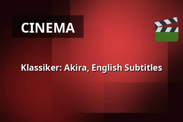 Klassiker: Akira, English Subtitles — Kino 1, Lund
