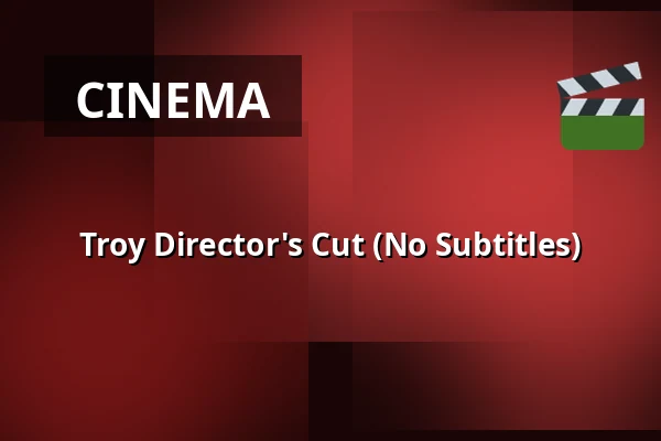 Troy Director's Cut (No Subtitles) — Kino 1, Lund