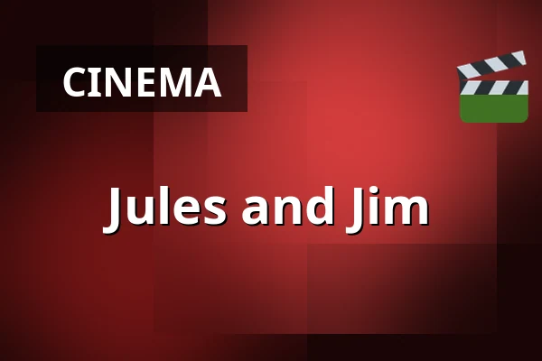 Jules and Jim — Kino 2, Lund